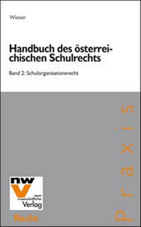 Abbildung von: Handbuch des österreichischen Schulrechts - NWV im Verlag Österreich GmbH