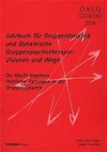 Cover: Jahrbuch f&uuml;r Gruppendynamik und Dynamische Gruppenpsychotherapie / Visionen und Wege. Die Macht begehren - Studien Verlag
