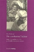 Cover: Die unerh&ouml;rten T&ouml;chter - Studien Verlag