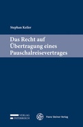 Cover: Das Recht auf &Uuml;bertragung eines Pauschalreisevertrages - Verlag &Ouml;sterreich