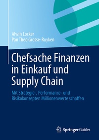 Bild vergrößern Bild: Chefsache Finanzen in Einkauf und Supply Chain - Springer Gabler