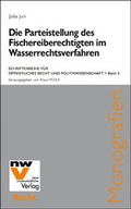 Bild: Die Parteistellung des Fischereiberechtigten im Wasserrechtsverfahren - NWV im Verlag Österreich GmbH