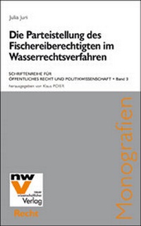 Abbildung von: Die Parteistellung des Fischereiberechtigten im Wasserrechtsverfahren - NWV im Verlag Österreich GmbH