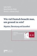Cover: Wie viel Deutsch braucht man, um gesund zu sein? - Verlag &Ouml;sterreich