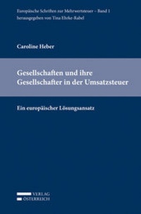 Abbildung von: Gesellschaften und ihre Gesellschafter in der Umsatzsteuer - Verlag Österreich
