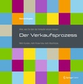 Cover: Alles, was Sie &uuml;ber das Verkaufen wissen m&uuml;ssen: Der Verkaufsprozess - Springer Gabler