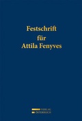 Cover: Festschrift f&uuml;r Attila Fenyves - Verlag &Ouml;sterreich