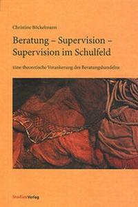 Abbildung von: Beratung - Supervision - Supervision im Schulfeld - Studien Verlag