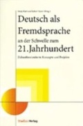 Cover: Deutsch als Fremdsprache an der Schwelle zum 21. Jahrhundert - Studien Verlag