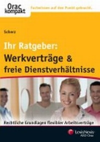 Abbildung von: Werkverträge und freie Dienstverhältnisse - LexisNexis ARD ORAC