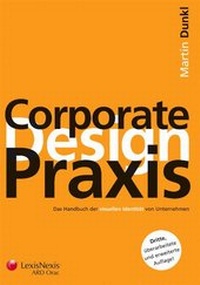 Enlarge image Cover: Corporate Design Praxis - LexisNexis Verlag ARD ORAC GmbH