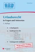 Cover: Urlaubsrecht in Fragen und Antworten - LexisNexis Verlag ARD ORAC GmbH