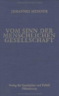 Cover: Ausgew&auml;hlte Werke / Vom Sinn der menschlichen Gesellschaft. Zwei Sp&auml;twerke Messners - B&ouml;hlau