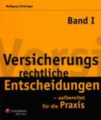 Abbildung von: Versicherungsrechtliche Entscheidungen - aufbereitet für die Praxis. Loseblattwerk - LexisNexis ARD ORAC