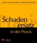 Bild: Schadenersatz in der Praxis. Loseblattwerk / Schadenersatz in der Praxis - LexisNexis Verlag ARD ORAC GmbH