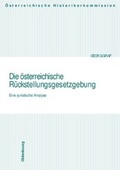 Cover: Die &ouml;sterreichische R&uuml;ckstellungsgesetzgebung - B&ouml;hlau
