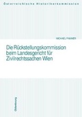 Cover: Die R&uuml;ckstellungskommission beim Landesgericht f&uuml;r Zivilrechtsachen Wien - B&ouml;hlau
