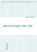 Cover: J&uuml;dische Verm&ouml;gen in Wien 1938 - B&ouml;hlau