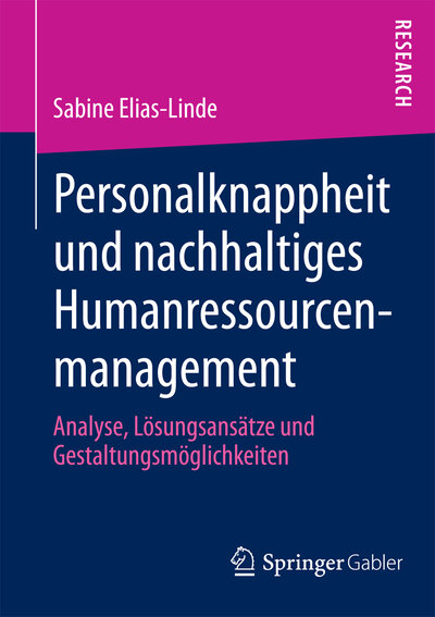 Abbildung von: Personalknappheit und nachhaltiges Humanressourcenmanagement - Springer Gabler