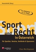 Cover: Sport und Recht in &Ouml;sterreich - LexisNexis Verlag ARD ORAC GmbH
