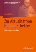 Cover: Zur Aktualit&auml;t von Helmut Schelsky - Springer VS