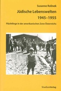 Cover: J&uuml;dische Lebenswelten 1945-1955 - Studien Verlag