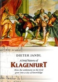 Cover: A brief history of Klagenfurt - Heyn