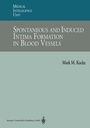 Cover: Spontaneous and Induced Intima Formation in Blood Vessels - Springer