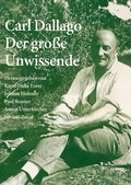 Cover: Carl Dallago - Der gro&szlig;e Unwissende - Studien Verlag