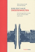 Cover: Karl Reinthaler. Dagegenhalten - Studien Verlag
