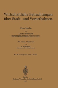 Abbildung von: Wirtschaftliche Betrachtungen über Stadt- und Vorortbahnen - Springer