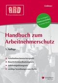 Cover: Handbuch zum Arbeitnehmerschutz - LexisNexis Verlag ARD ORAC GmbH