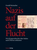 Cover: Nazis auf der Flucht - Studien Verlag