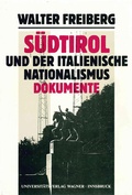 Cover: S&uuml;dtirol und der italienische Nationalismus. Teil 2: Dokumente - Universit&auml;tsverlag Wagner