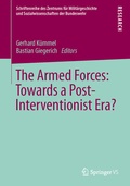 Cover: The Armed Forces: Towards a Post-Interventionist Era? - Springer VS