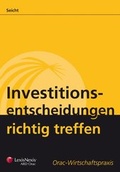 Cover: Investitionsentscheidungen richtig treffen - LexisNexis Verlag ARD ORAC GmbH