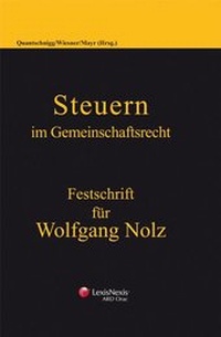 Abbildung von: Steuern im Gemeinschaftsrecht - Festschrift für Wolfgang Nolz - LexisNexis ARD ORAC