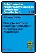 Cover: Staatliche Justiz und Schiedsgerichtsbarkeit - LexisNexis Verlag ARD ORAC GmbH