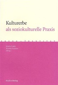 Cover: Kulturerbe als soziokulturelle Praxis - Studien Verlag