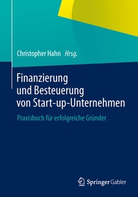 Abbildung von: Finanzierung und Besteuerung von Start-up-Unternehmen - Springer Gabler