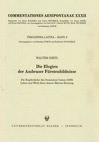 Abbildung von: Die Elogien der Ambraser Fürstenbildnisse - Wagner Innsbruck