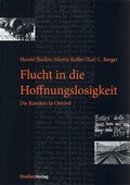 Cover: Flucht in die Hoffnungslosigkeit - Studien Verlag