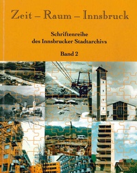 Enlarge image Cover: Zeit - Raum - Innsbruck 2 - Universitätsverlag Wagner