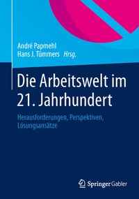 Abbildung von: Die Arbeitswelt im 21. Jahrhundert - Springer Gabler