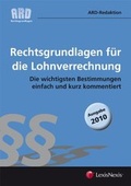Cover: Rechtsgrundlagen f&uuml;r die Lohnverrechnung 2010 - LexisNexis Verlag ARD ORAC GmbH