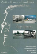Cover: Zeit - Raum - Innsbruck 6 - Universit&auml;tsverlag Wagner