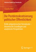 Cover: Die Postdemokratisierung politischer &Ouml;ffentlichkeit - Springer VS