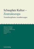 Cover: Schauplatz Kultur - Zentraleuropa - Studien Verlag