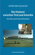 Cover: Die Hutterer zwischen Tirol und Amerika - Universit&auml;tsverlag Wagner