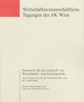 Cover: Entw&uuml;rfe f&uuml;r die Zukunft von Wirtschafts- und Sozialpolitik - LexisNexis Verlag ARD ORAC GmbH